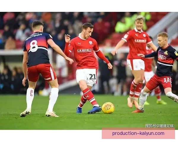 巴恩斯利俱乐部新赛季战略布局引发球迷与媒体广泛关注持续升温 巴恩斯利俱乐部新赛季战略布局引发球迷与媒体广泛关注持续升温